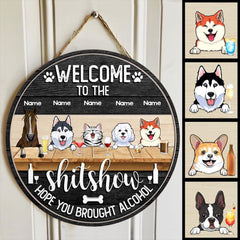 Welcome To The Shitshow Hope You Brought Alcohol, Custom Background, Personalized Dog & Cat & Horse Door Sign