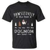 "Pawsitively the best Dog/Cat Mom ever" Girl and dog, cat personalized T-Shirt