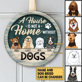 A House Is Not a Home Without Dogs - Personalized Wooden Doorsign