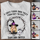 I Just Took DNA Test Turn Out I'm 100% That Dog Witch Personalized T-shirt TS-NB1876