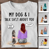 My Dogs & I Talk Shit About You Personalized T-shirt TS-NB2119