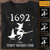 1692 They Missed One - Personalized T-Shirt - Halloween TS-PT3269