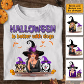 Halloween Is Better With A Dog - Personalized T-Shirt TS-PT3353