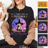 Be A Witch - Personalized T-Shirt - Halloween TS-TT3906
