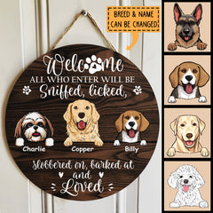 Custom Wooden Sign, Gifts For Dog Lovers, All Who Enter Will Be Sniffed And Loved Welcome Signs