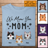 Mother's Day Personalized Cat Breeds T-shirt, Gifts For Cat Moms, Mom We Meow You, T-shirt For Cat Lovers