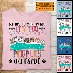 We Like To Stay In Bed, It's Too Peopley Outside, Cats With A Blanket, Personalized Cat T-shirt