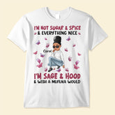 I'm Not Sugar Spice & Everything Nice Ver 2 - Personalized Shirt - Sassy Girls
