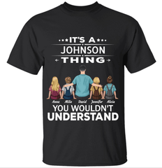 "Its' A/Your Last Name/Thing/You Wouldn't/Understand" man and kid personalized T-shirt