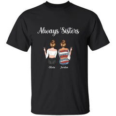 "Always sisters" Friends Personalized T-shirt TS-GH106