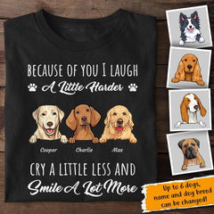 Because Of You Personalized Dog T-shirt TS-NN229