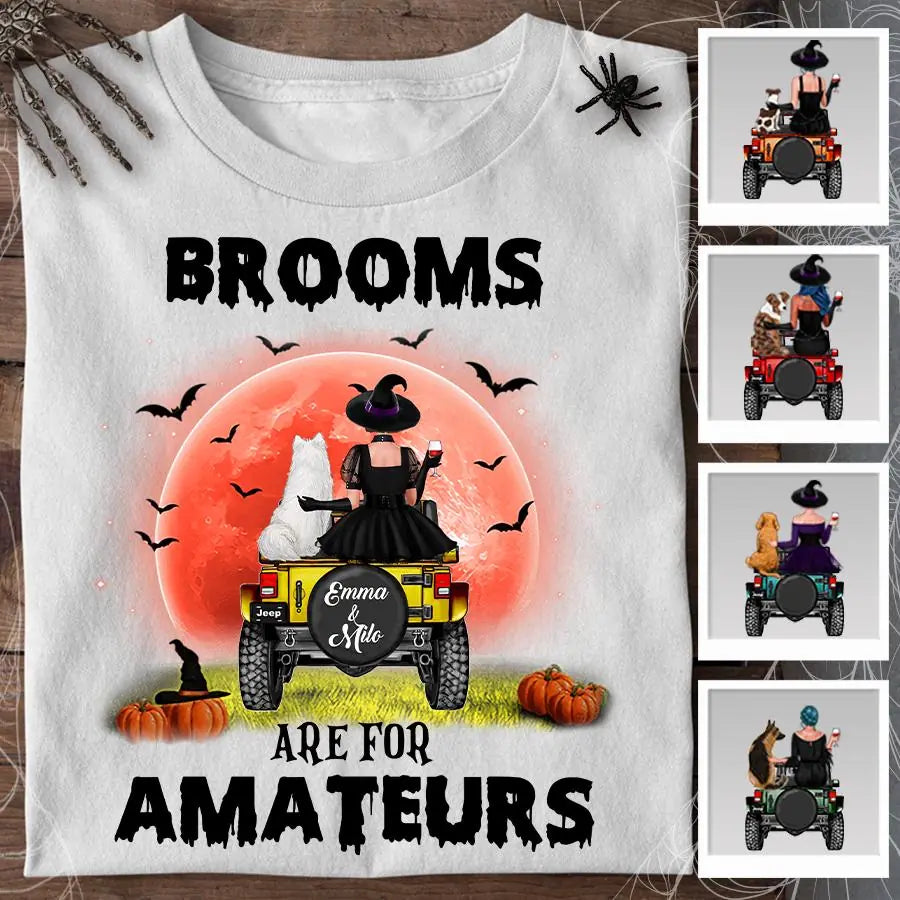 Witch Brooms Are For Amateurs Personalized T-shirt TS-NB1818