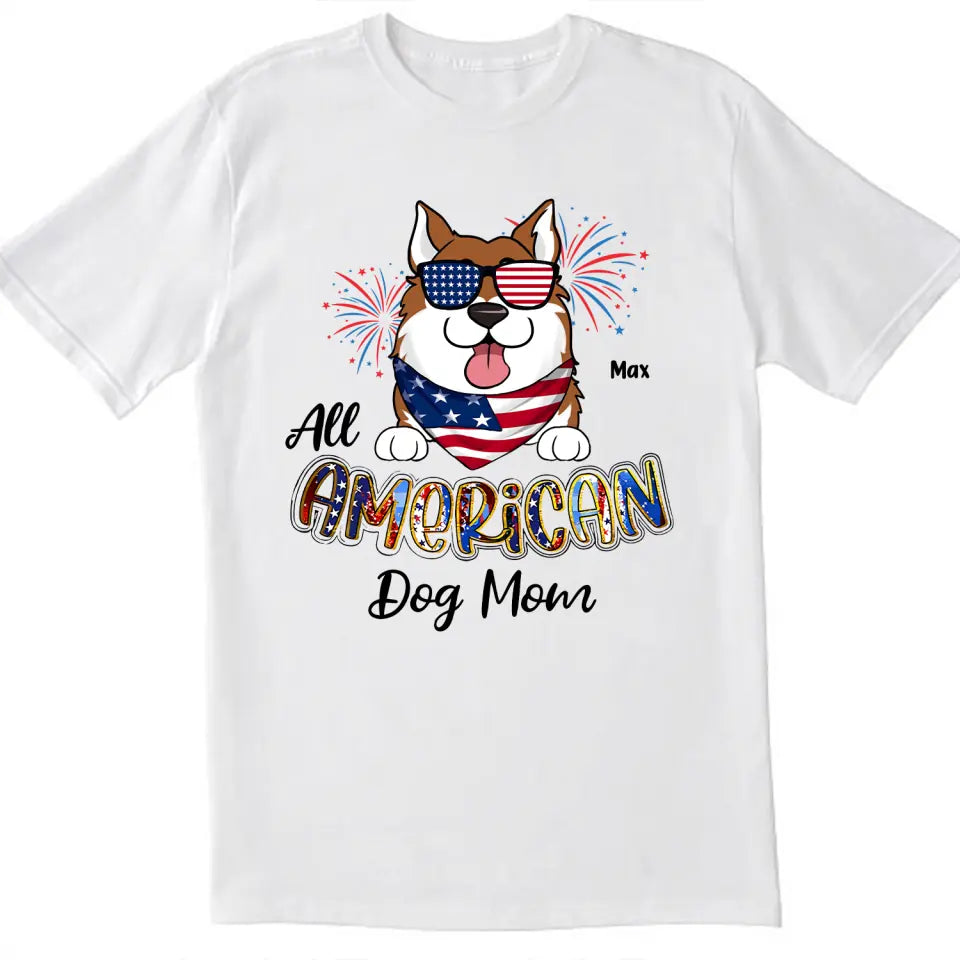 All American Dog Mom - Personalized T-Shirt, 4th Of July T-Shirt, Gift For Dog Lovers