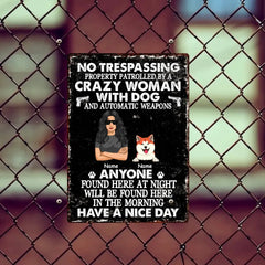 Warning Metal Yard Sign, Gifts For Dog Lovers, No Trespassing Property Patrolled By A Crazy Woman With Dogs