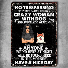 Warning Metal Yard Sign, Gifts For Dog Lovers, No Trespassing Property Patrolled By A Crazy Woman With Dogs