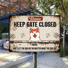 Please Keep Gate Closed Don't Let The Dogs Out, Personalized Dog Breeds Metal Sign, Gifts For Dog Lovers