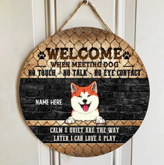 Welcome When Meeting Dogs No Touch No Talk No Eye Contact, Black Brick Wall, Personalized Dog Breeds Door Sign