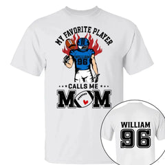 My Favorite Player Calls Me Mom Personalized Shirt Custom Nickname Shirt