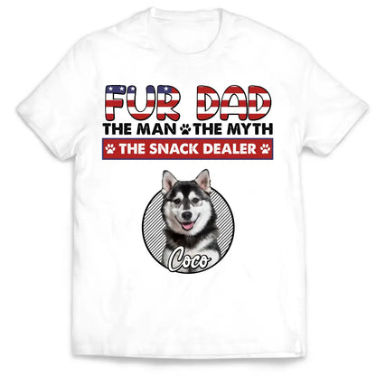 Fur Dad The Man The Myth The Snack Dealer - Personalized T-Shirt, July 4th Shirt Gift For Dog Lover - TS1222