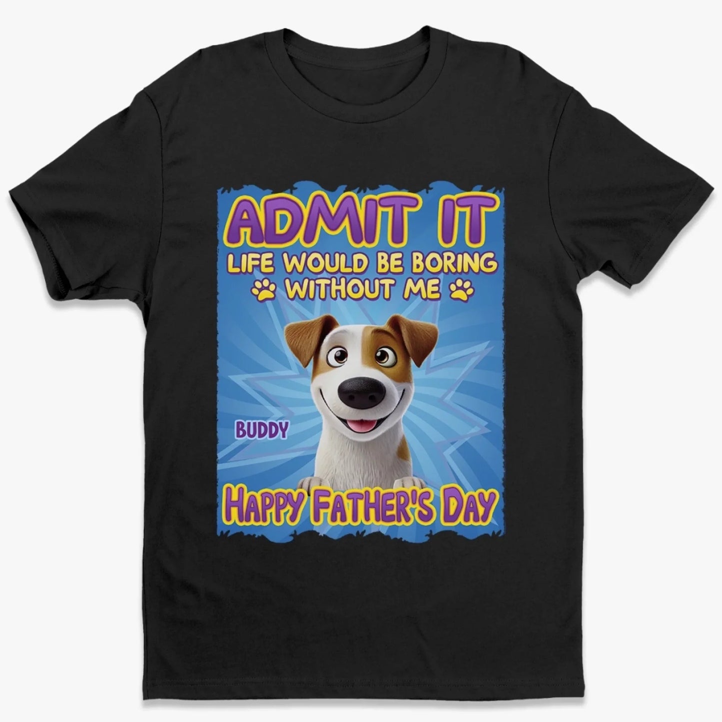 Every Tail Wag Is For You, Dad - Dog Personalized Custom Unisex T-shirt, Premium T-shirt, Hoodie - Father's Day,  Gift For Dad, Pet Owners, Pet Lovers